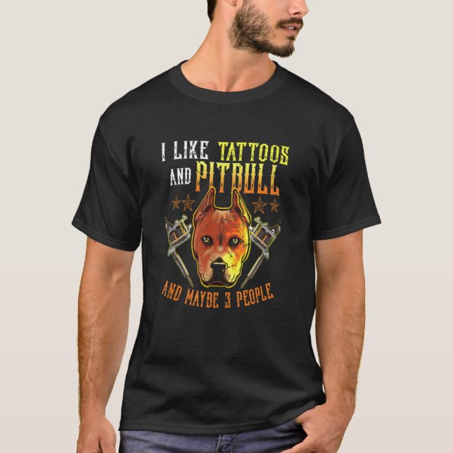 Camiseta Como Tatuagens E Cachorro Pitbuloso E Talvez 3 Pes (Frente)