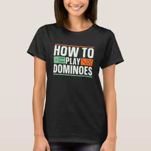 Camiseta Como Tocar O Dominoes Domino Jogo Em Lover Jogo Az