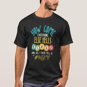 Camiseta Como Todos Gritam O Jogador Da Sorte De Bingo?