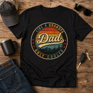 Camiseta Como um avô, pai, só que mais legal Dia dos pais r