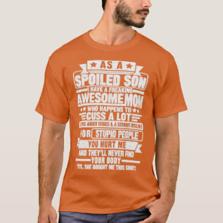 CAMISETA COMO UM FILHO MALDITO, EU TENHO UMA MÃE MALUCA.