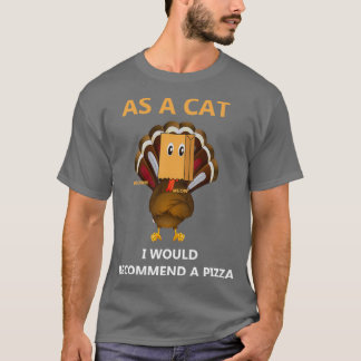 Camiseta Como um gato eu recomendaria pizza falso