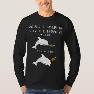 Camiseta Como Um Golfinho Tocaria A Piada De Trompete Engra