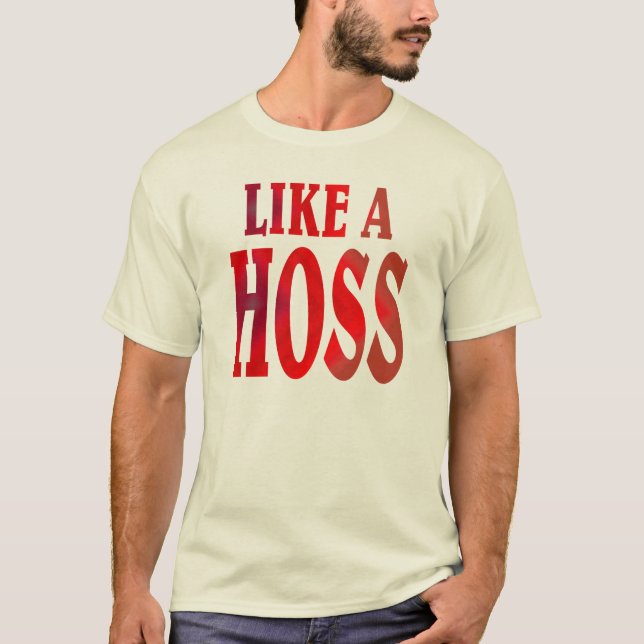Camiseta Como um HOSS. (Frente)