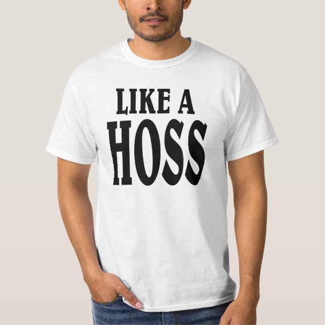 Camiseta Como um HOSS. (Frente)