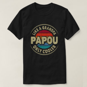 Camiseta Como um Papou, só o Cooler, retro avô