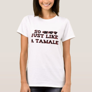 Camiseta Como um tamale