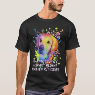 Camiseta Como você chama um Golden Retriever loiro intelige