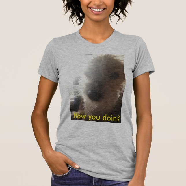Camiseta Como você doin? Cara do cão (Frente)