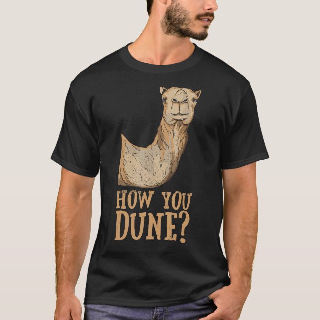 Camiseta Como Você Dona Pun Para Um Dromedário (Frente)
