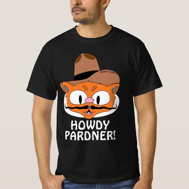 Camiseta COMO VOCÊ ESTÁ, PARCEIRO! Gato Bigode de Cowboy (Frente)