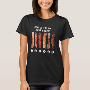 Camiseta Como Você Gosta De Seu Bacon - CHURRASCO De Sobrec