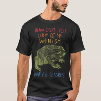 Camiseta Como Você Ousa Me Olhar Quando Estou Irritado  Sen