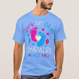 Camiseta Compadre Cor-De-Rosa Ou Azul Te Ama, Querida.