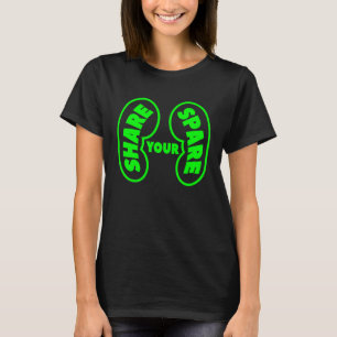 Camiseta Compartilhe Seu Rim Sobressalente Conscientização