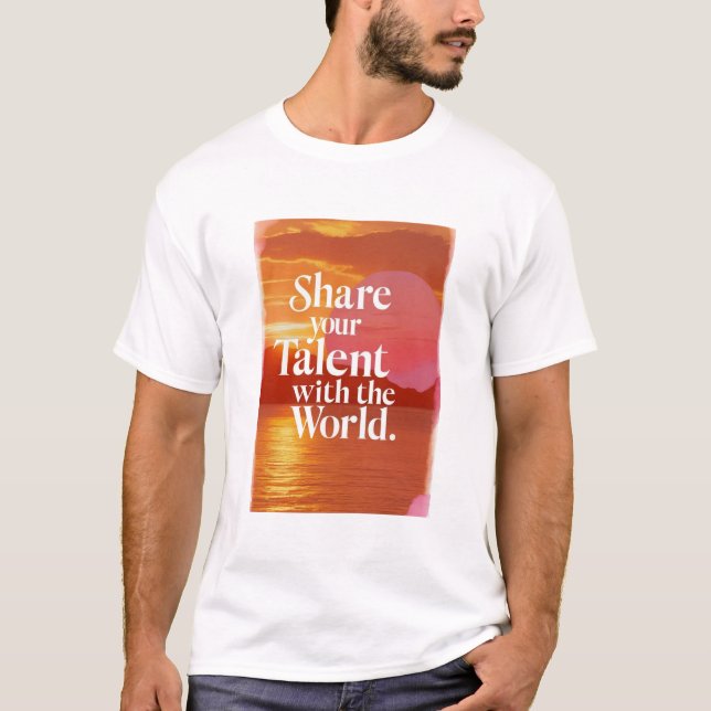 Camiseta Compartilhe seu talento com o mundo (Frente)