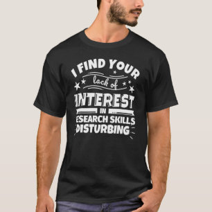 Camiseta Competências em pesquisa falta de interesse