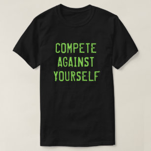 Camiseta Compita Contra Si Mesmo Motivacional
