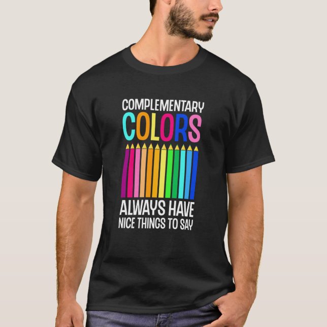 Camiseta Complementary Colors Nice Things Teacher Painter A (Frente)