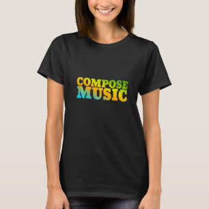 Camiseta Componha Música Projetada Com Cores Da Natureza