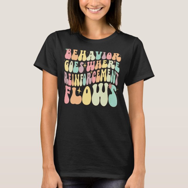 Camiseta Comportamento acontece onde o reforço flui com os  (Frente)