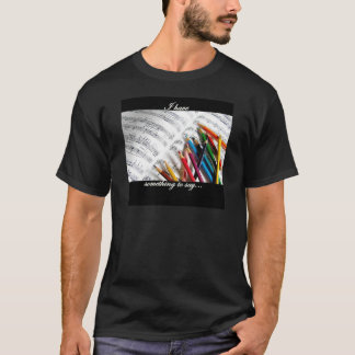 Camiseta Compositor - eu tenho algo para dizer