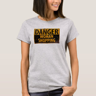Camiseta Compra da mulher do PERIGO - sinal de aviso