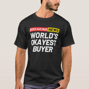 Camiseta Comprador mais Okayest do Mundo Indo Notícias Sign