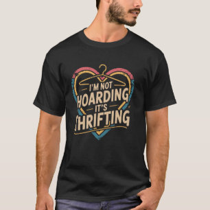 Camiseta Comprando em Brechó Engraçado Não Estou Acumulando