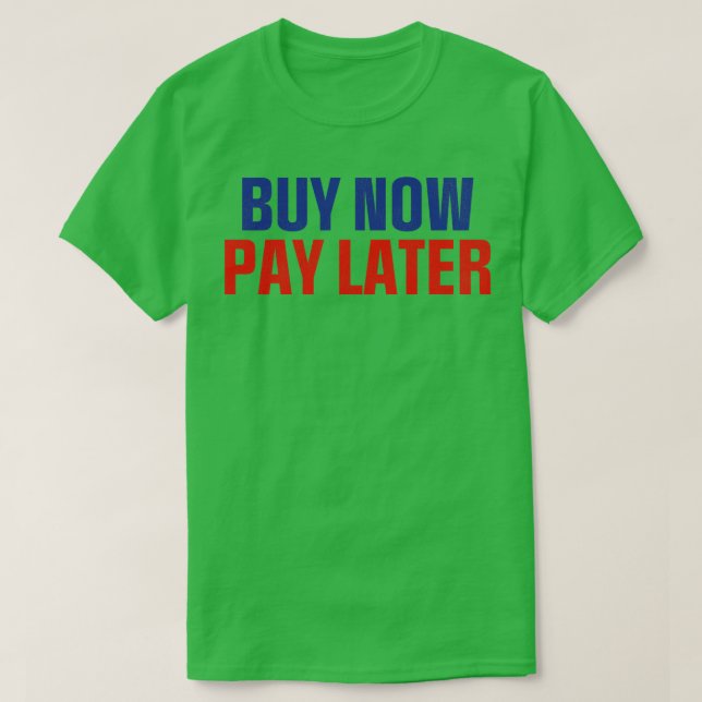 Camiseta Comprar Agora Pague Mais Tarde (Frente do Design)