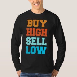 Camiseta Comprar Alta Venda Baixa Para Um Investidor