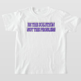 Camiseta Comprar Design "BE A SOLUÇÃO", "Trabalho de arte"