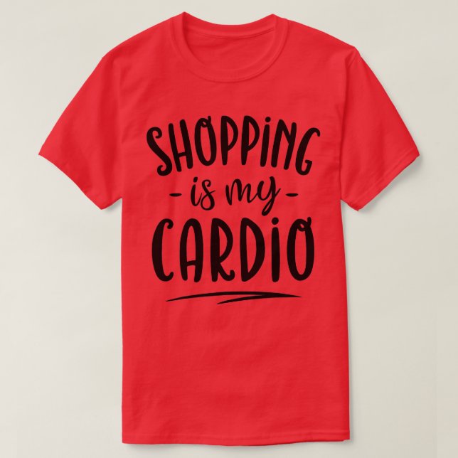 Camiseta Comprar é a minha Malhação de Cardio Gym Workout W (Frente do Design)