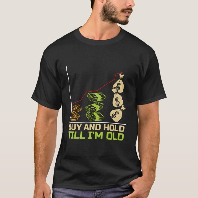 Camiseta Comprar E Retenção Da Bolsa Até Que Eu Sou Velho D (Frente)