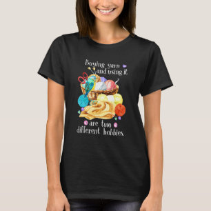 Camiseta Comprar Fios E Usá-Los São Dois Hobbies Diferentes