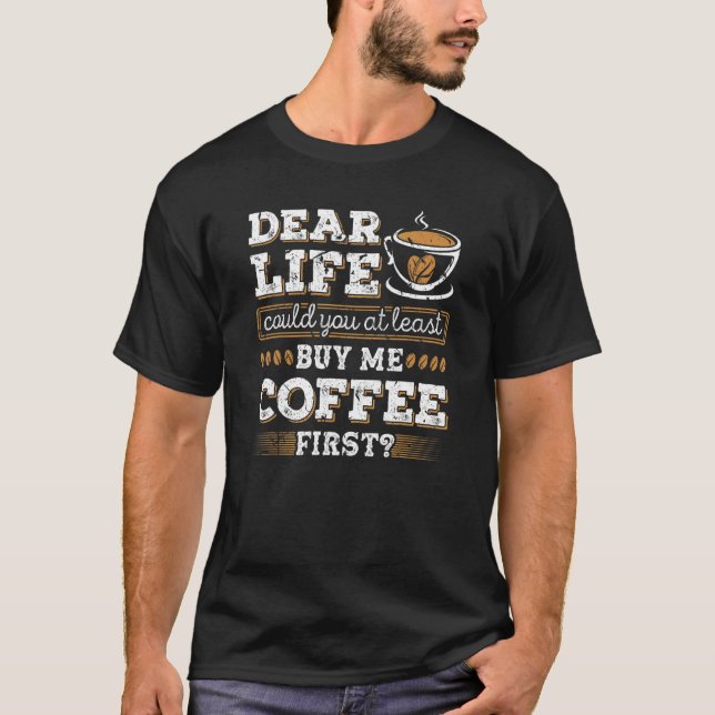 Camiseta Comprar Me Café Primeiro Cafein Viciado Em Café Co (Frente)