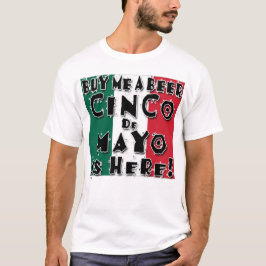 CAMISETA COMPRAR-ME, CINCO DE MAYO ESTÁ AQUI