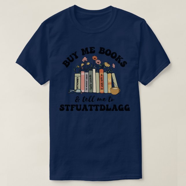 Camiseta Comprar-me livros e diz-me para STFUATTDLAGG 1 (Frente do Design)