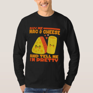 Camiseta Comprar-Me Mac E Queijo E Diz-Me Que Sou Um Queijo