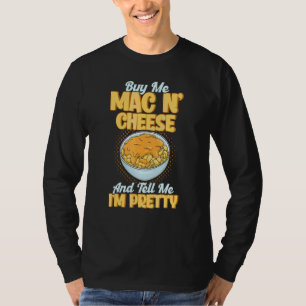 Camiseta Comprar-me, Mac N Cheese e diga-me que sou Bonito