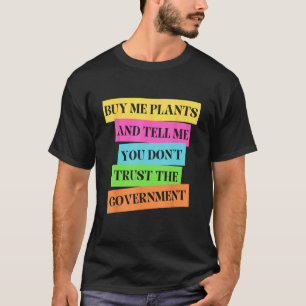 Camiseta Comprar-me plantas e diz-me que não confias na cab