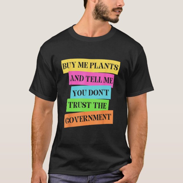 Camiseta Comprar-me plantas e diz-me que não confias na cab (Frente)