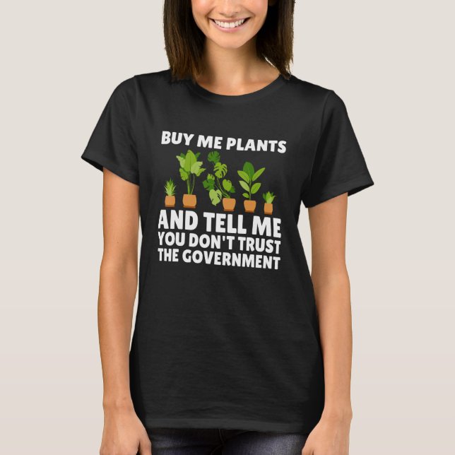 Camiseta Comprar-me plantas e diz-me que não confias na cab (Frente)
