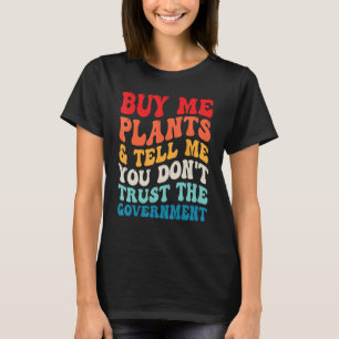 Camiseta Comprar-me plantas e diz-me que não confias na cab