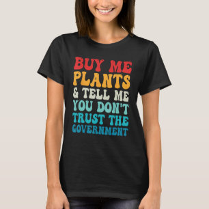 Camiseta Comprar-me plantas e diz-me que não confias na cab