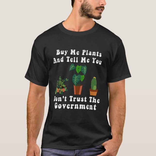 Camiseta Comprar-me plantas e diz-me que não confias no ded (Frente)