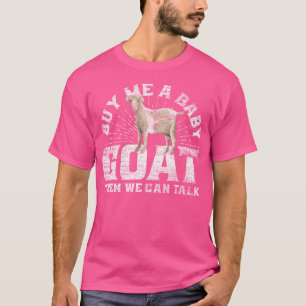 Camiseta Comprar-Me Um Cabra De Bebê E Podemos Falar