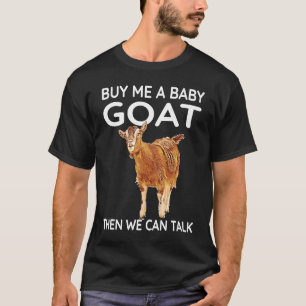Camiseta Comprar-Me Um Cabra De Bebê Então Podemos Falar De