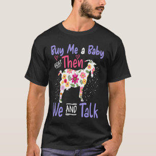 Camiseta Comprar-Me Um Gato De Bebê E Podemos Falar De Cabr