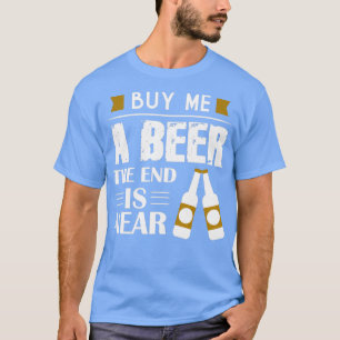 Camiseta Comprar-me Uma Cerveja a ponta está perto da despe